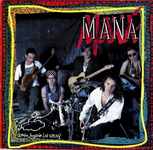 Maná — ¿Dónde jugarán los niños?