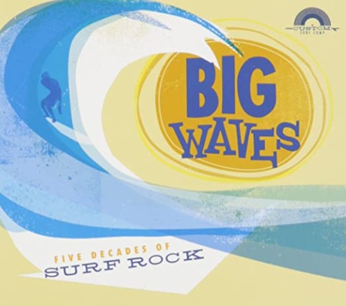 Portada de Big Waves: Five Decades of Surf Rock