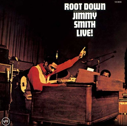 Jimmy Smith — Root Down: Live!