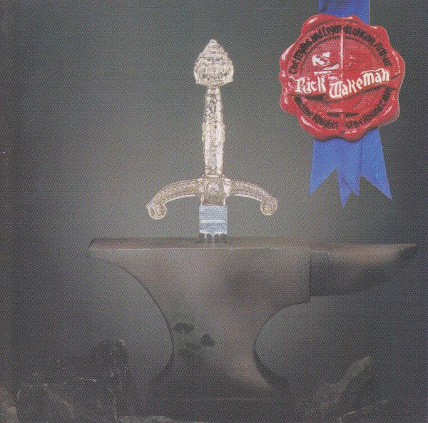 Rick Wakeman — The Myths and Legends of King Arthur and the Knights of the Round Table