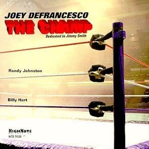 Joey DeFrancesco — The Champ