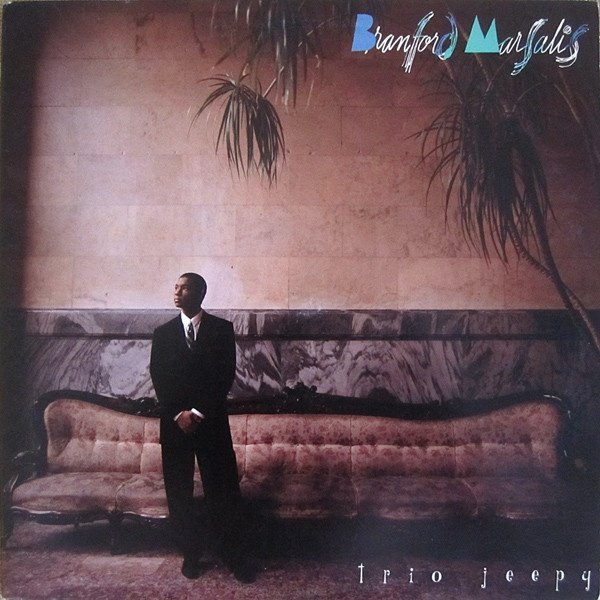 Branford Marsalis — Trio Jeepy