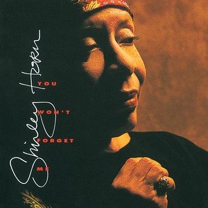 Shirley Horn — You Won't Forget Me