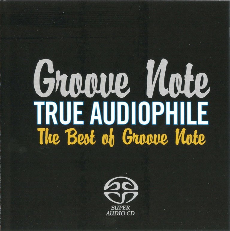 Various Artists — TRUE AUDIOPHILE The Best of Groove Note