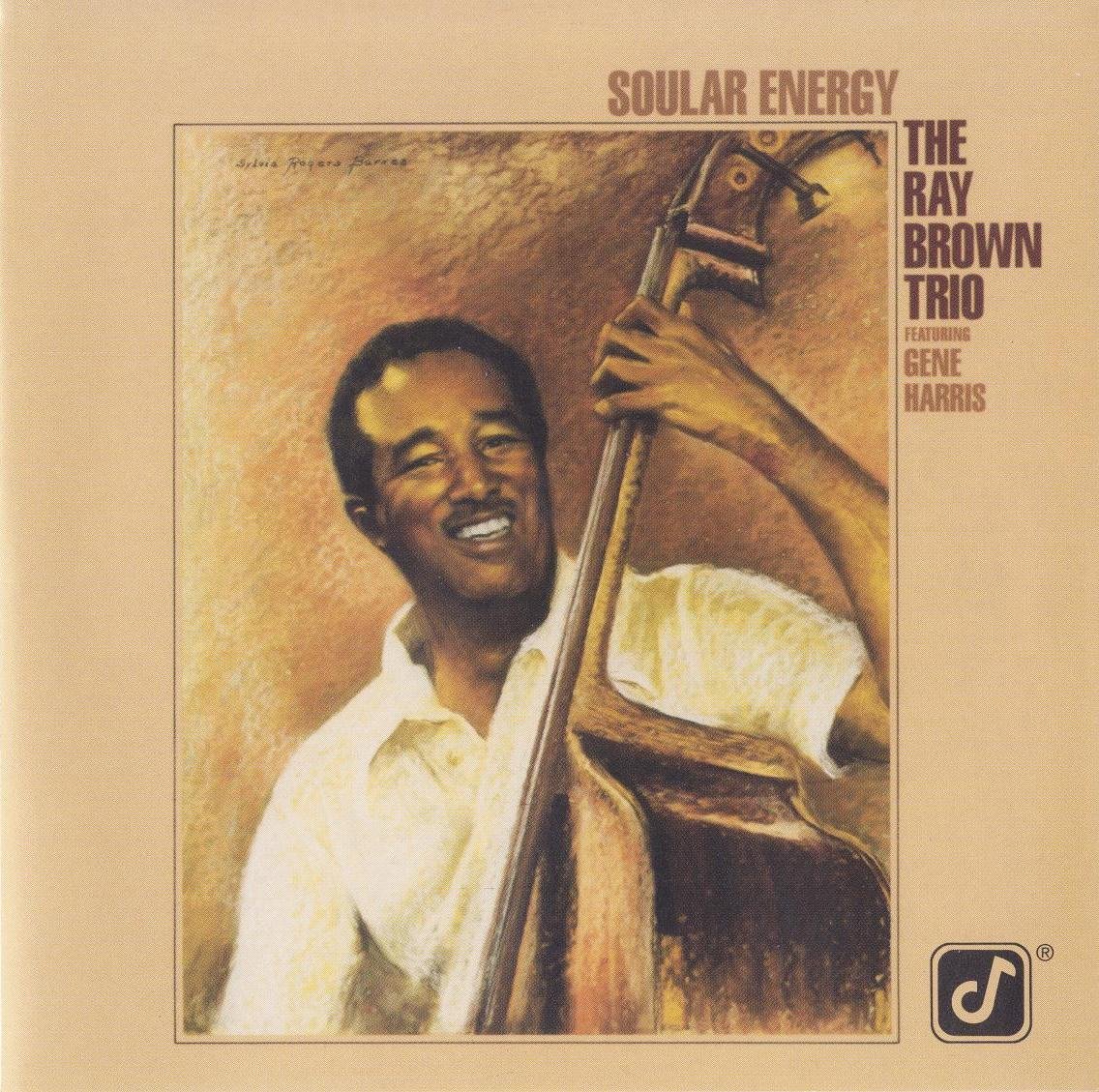 The Ray Brown Trio featuring Gene Harris — Soular Energy