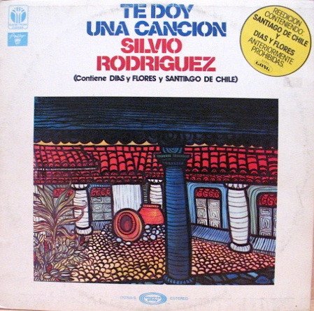 Silvio Rodríguez — Te Doy Una Canción
