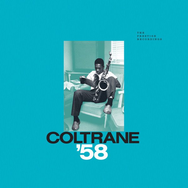 John Coltrane — Coltrane '58: The Prestige Recordings