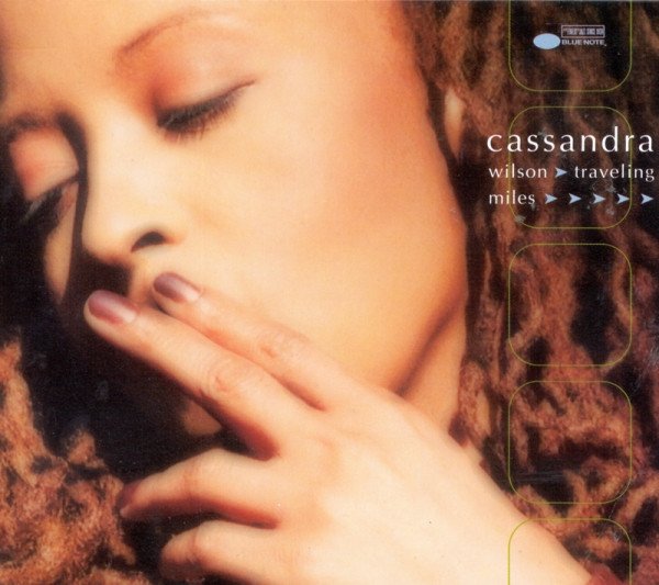 Cassandra Wilson — Traveling Miles