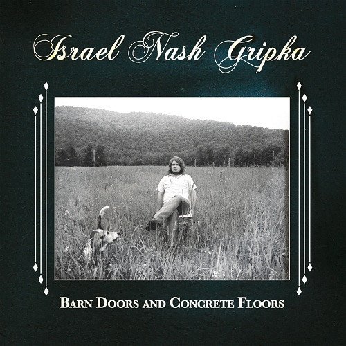 Israel Nash Gripka — Barn Doors And Concrete Floors