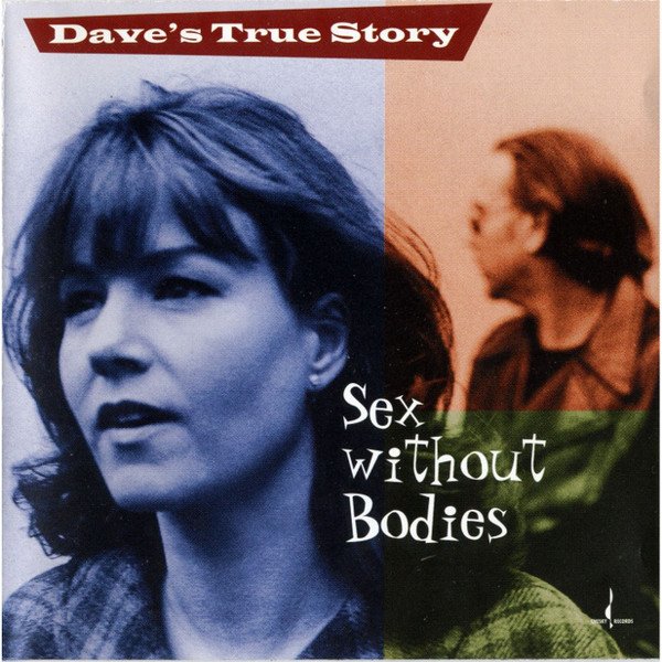 Dave’s True Story — Sex Without Bodies