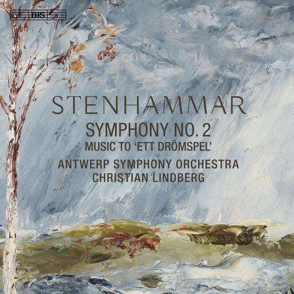 Stenhammar — Symphony No. 2 / Music to 'Ett Drömspel'