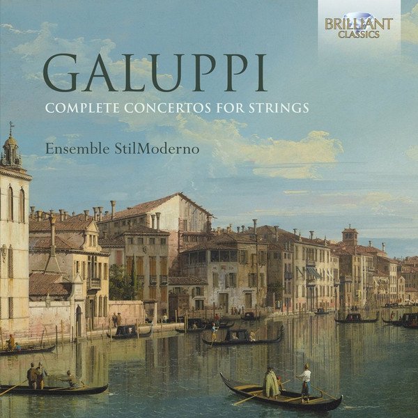 Baldassare Galuppi — Complete Concertos For Strings