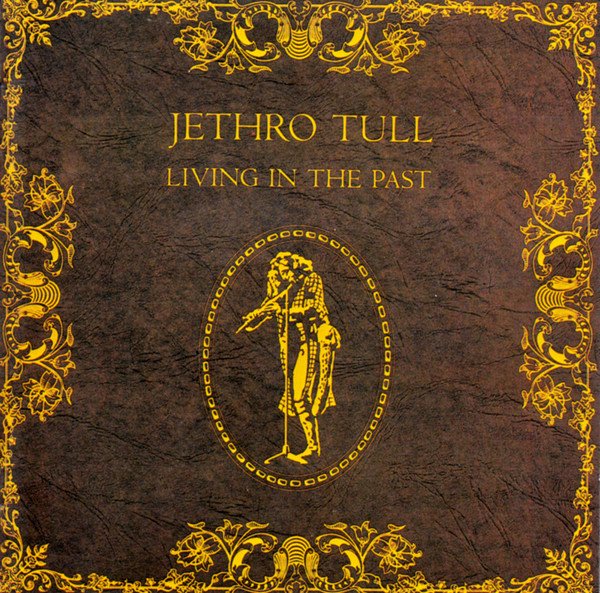 Jethro Tull — Living In The Past