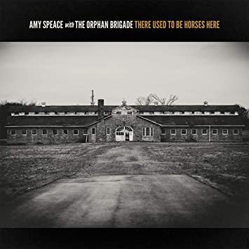 Amy Speace with The Orphan Brigade — There Used To Be Horses Here