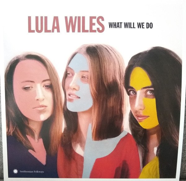 Lula Wiles — What Will We Do