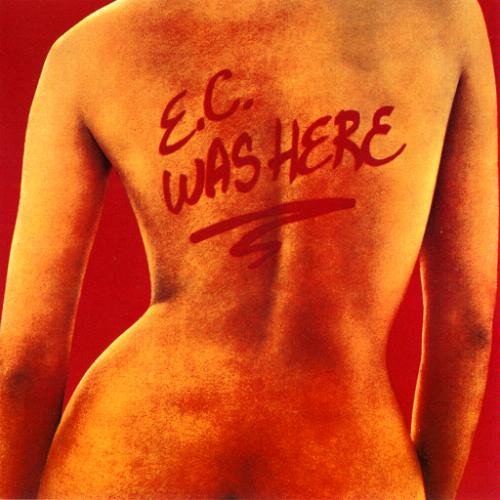 Eric Clapton — E.C. Was Here