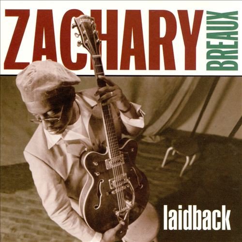 Zachary Breaux — Laidback