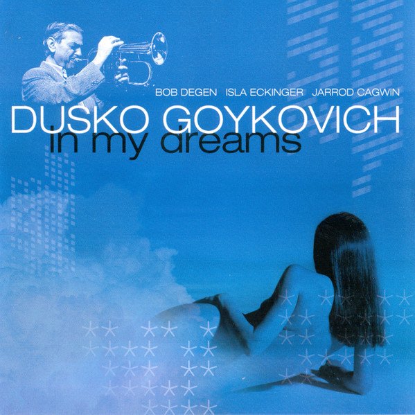 Dusko Goykovich — In My Dreams
