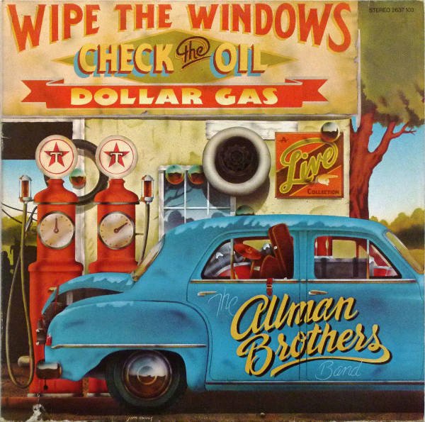 The Allman Brothers Band — Wipe the Windows, Check the Oil, Dollar Gas
