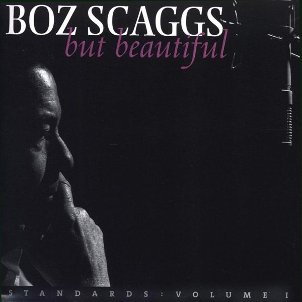 Boz Scaggs — But Beautiful: Standards, Vol. 1