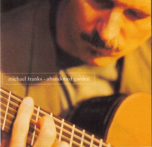 Michael Franks — Abandoned Garden