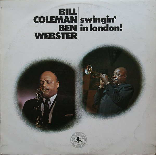 Bill Coleman & Ben Webster — Swingin' In London!