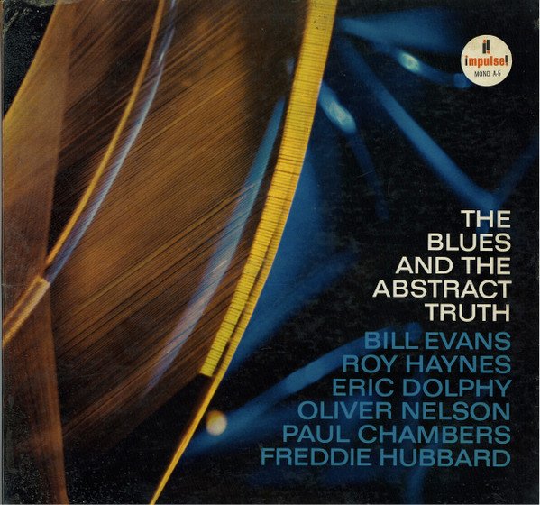 Oliver Nelson — The Blues and the Abstract Truth
