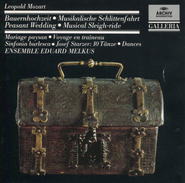 Leopold Mozart — Bauernhochzeit • Musikalische Schlittenfahrt / Sinfonia Burlesca • Josef Starzer: 10 Tänze