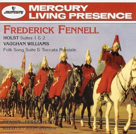 Frederick Fennell — Holst: Suites 1 & 2 / Vaughan Williams: Folk Song Suite & Toccata Marziale