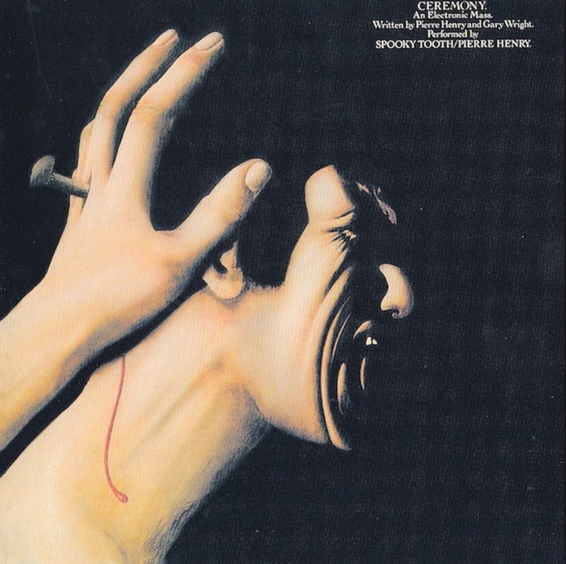 Spooky Tooth & Pierre Henry — Ceremony