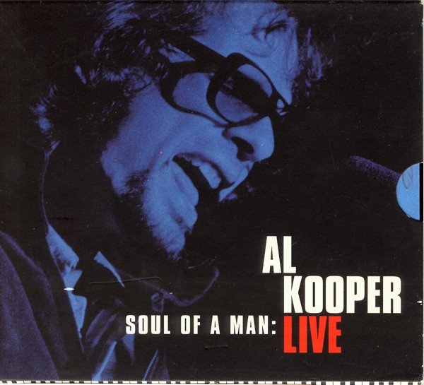 Al Kooper — Soul of a Man: Live