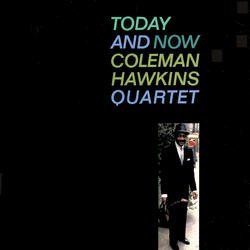 Coleman Hawkins — Today And Now