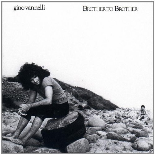 Gino Vannelli — Brother to Brother