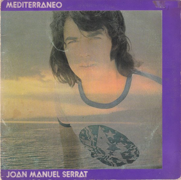Joan Manuel Serrat — Mediterráneo