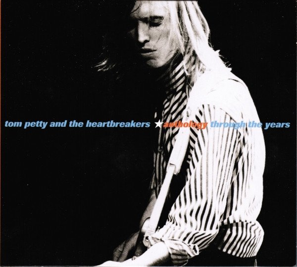 Tom Petty — Anthology Through The Years