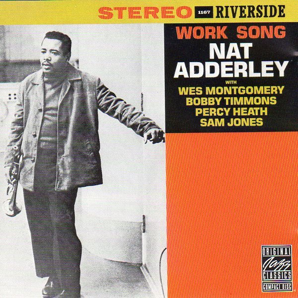Nat Adderley — Work Song