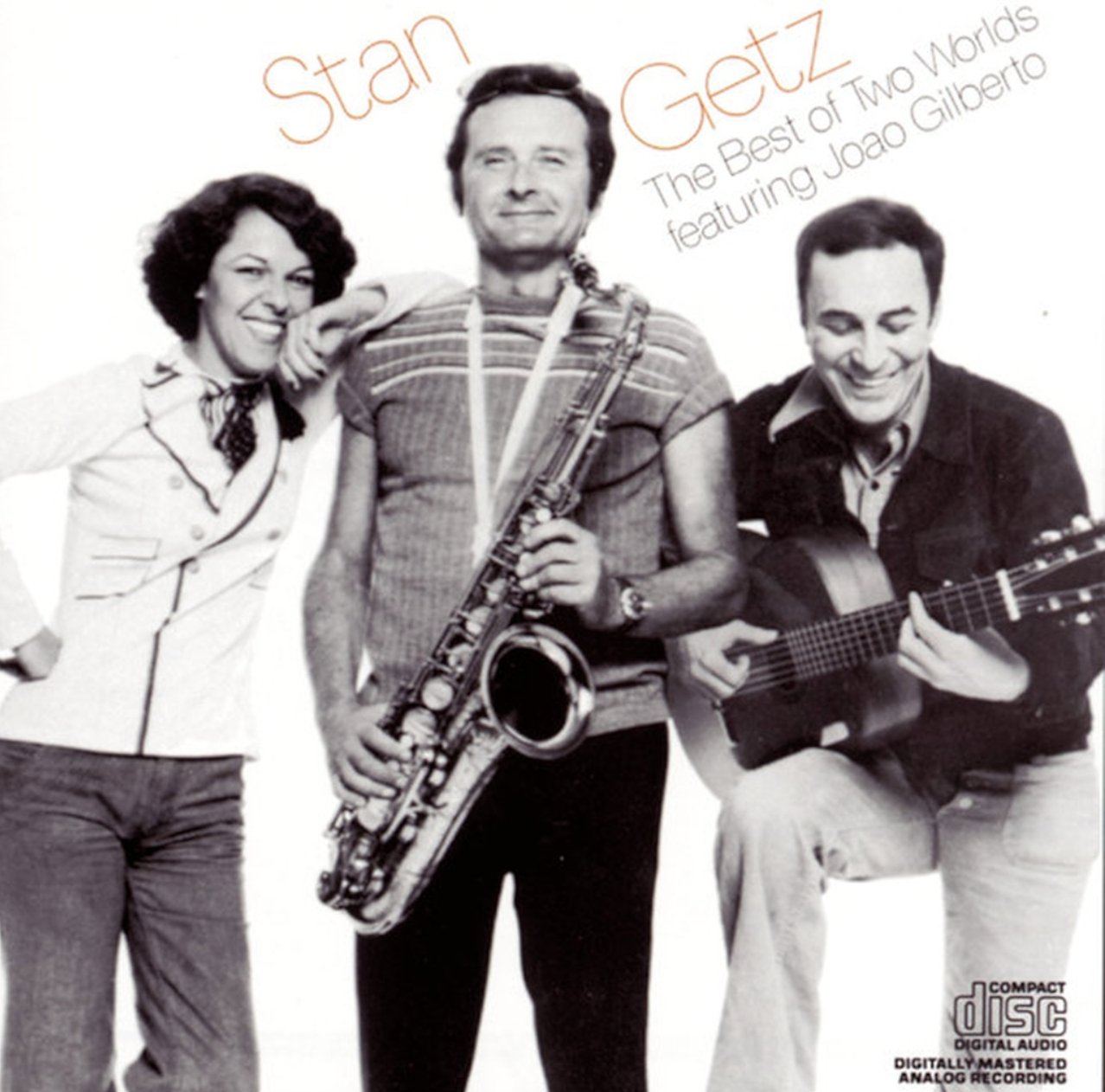 Stan Getz — The Best of Two Worlds featuring Joao Gilberto