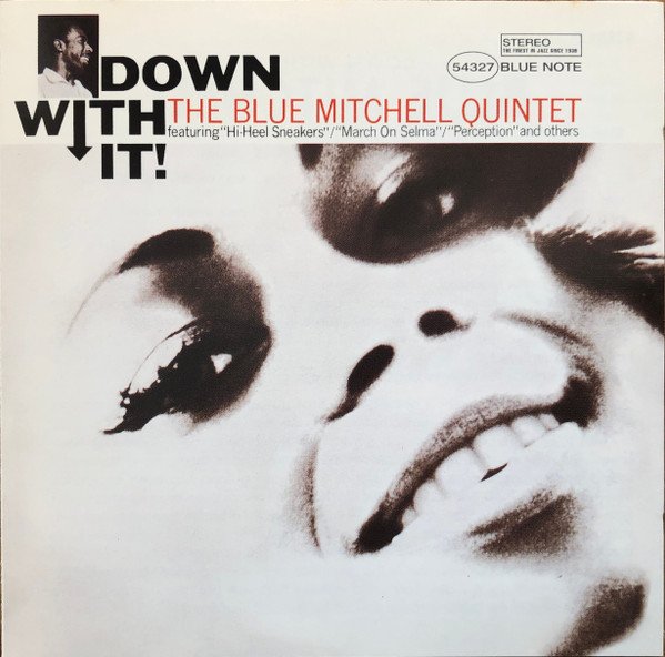 The Blue Mitchell Quintet — Down With It!