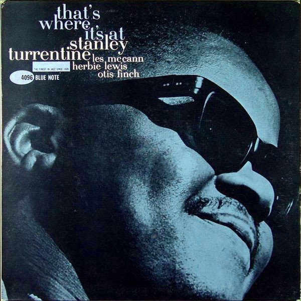 Stanley Turrentine — That's Where It's At