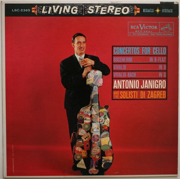 Antonio Janigro and The Solisti di Zagreb — Concertos for Cello (Boccherini, Vivaldi, Vivaldi-Bach)