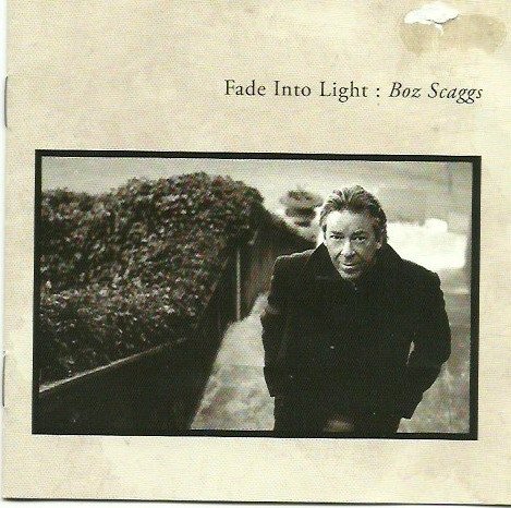 Boz Scaggs — Fade Into Light