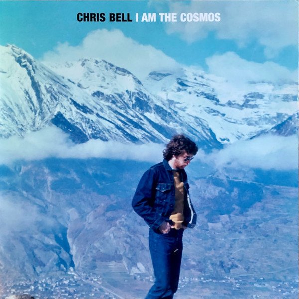 Chris Bell — I Am The Cosmos