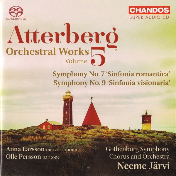 Kurt Atterberg, Neeme Järvi — Orchestral Works Volume 5: Symphony No. 7 'Sinfonia romantica' / Symphony No. 9 'Sinfonia visionaria'