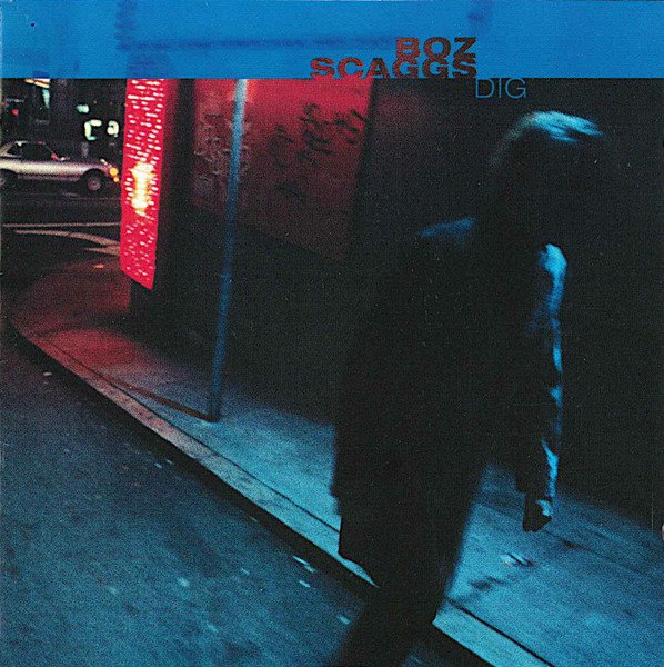 Boz Scaggs — Dig