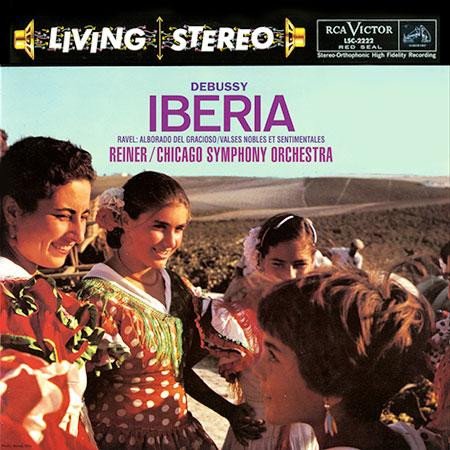 Fritz Reiner / Chicago Symphony Orchestra — Debussy: Iberia / Ravel: Alborado del Gracioso / Valses Nobles et Sentimentales