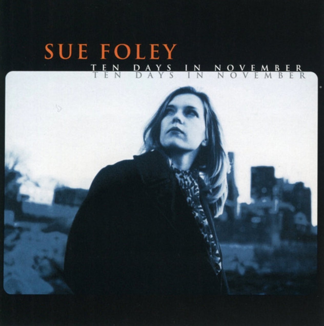 Sue Foley — Ten Days In November