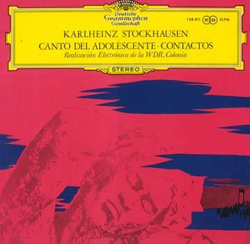 Karlheinz Stockhausen — Canto del Adolescente • Contactos