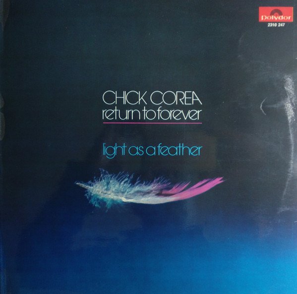 Chick Corea & Return To Forever — Light As A Feather