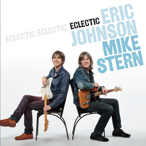Eric Johnson & Mike Stern — Eclectic