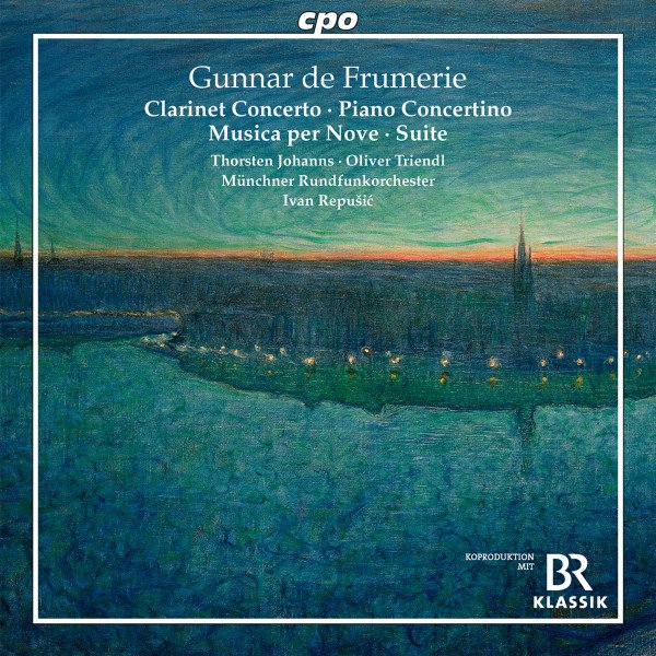 Gunnar de Frumerie — Clarinet Concerto · Piano Concertino · Musica per Nove · Suite